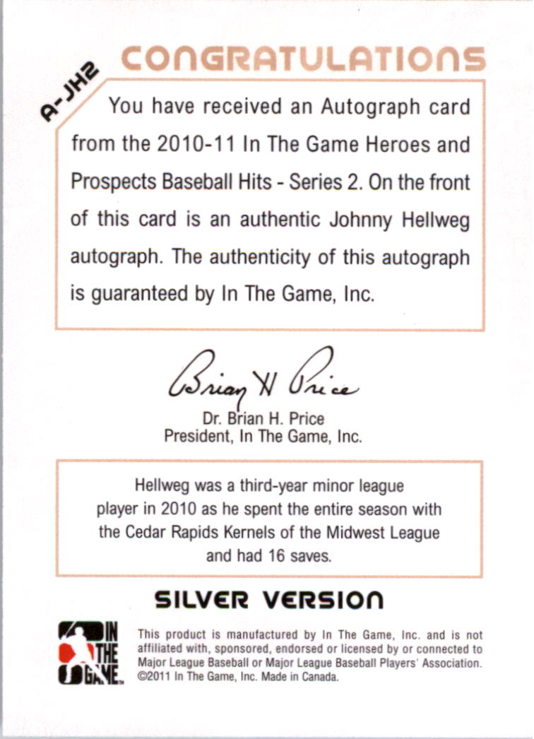 2011 ITG Heroes and Prospects Close Up Autographs Silver #JH2 Johnny Hellweg HN back image