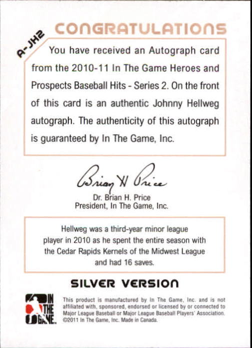 2011 ITG Heroes and Prospects Close Up Autographs Silver #JH2 Johnny Hellweg HN back image