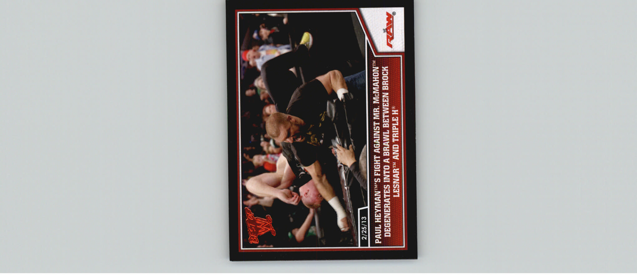 2013 Topps Best of WWE #92 Paul Heymans Fight Against Mr. McMahon Degenerates into a Brawl Between Brock Lesnar and Triple H