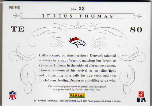 2013 Panini National Treasures Timeline Materials Signature Custom Team Name Prime #33 Julius Thomas/25 back image