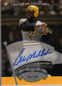 2005 UD Past Time Pennants Signatures Silver #BM Bill Madlock T4