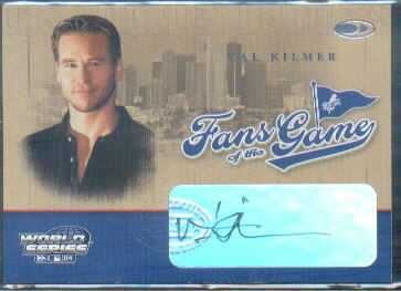 2004 Donruss World Series Fans of the Game Autographs #1 Val Kilmer