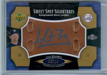 2005 Sweet Spot Signatures Glove Blue Ink #LO Lyle Overbay/10