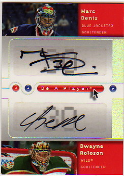 2005-06 Be A Player Dual Signatures #DR Marc Denis/Dwayne Roloson