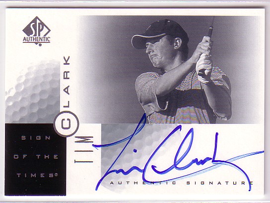 2001 SP Authentic Sign of the Times #TC Tim Clark