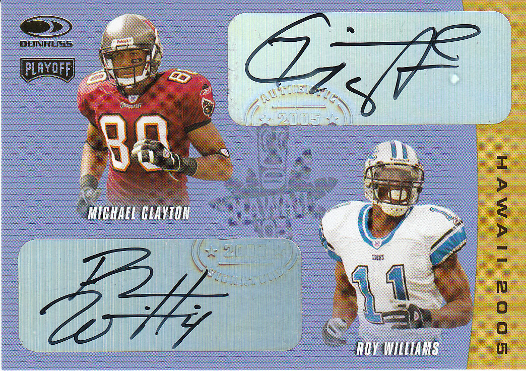 2005 Donruss/Playoff Hawaii Trade Conference Autographs #4 Michael Clayton/Roy Williams WR