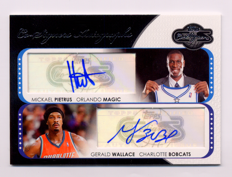 2008-09 Topps Co-Signers Dual Autographs #CSPW Mickael Pietrus/Gerald Wallace C