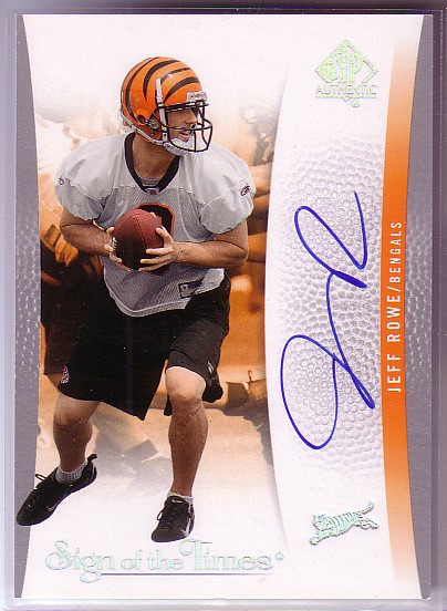 2007 SP Authentic Sign of the Times #SOTTJR Jeff Rowe