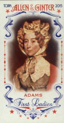 2015 Topps Allen and Ginter Mini First Ladies #FIRST6 Louisa Adams