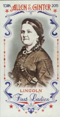 2015 Topps Allen and Ginter Mini First Ladies #FIRST15 Mary Lincoln