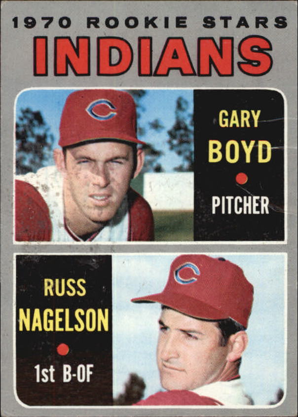 1970 Topps #7 Rookie Stars/Gary Boyd RC/Russ Nagelson RC