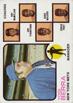 1973 Topps #257A Yogi Berra MG/Roy McMillan CO/Joe Pignatano CO/Rube Walker CO/Eddie Yost CO/Orange background