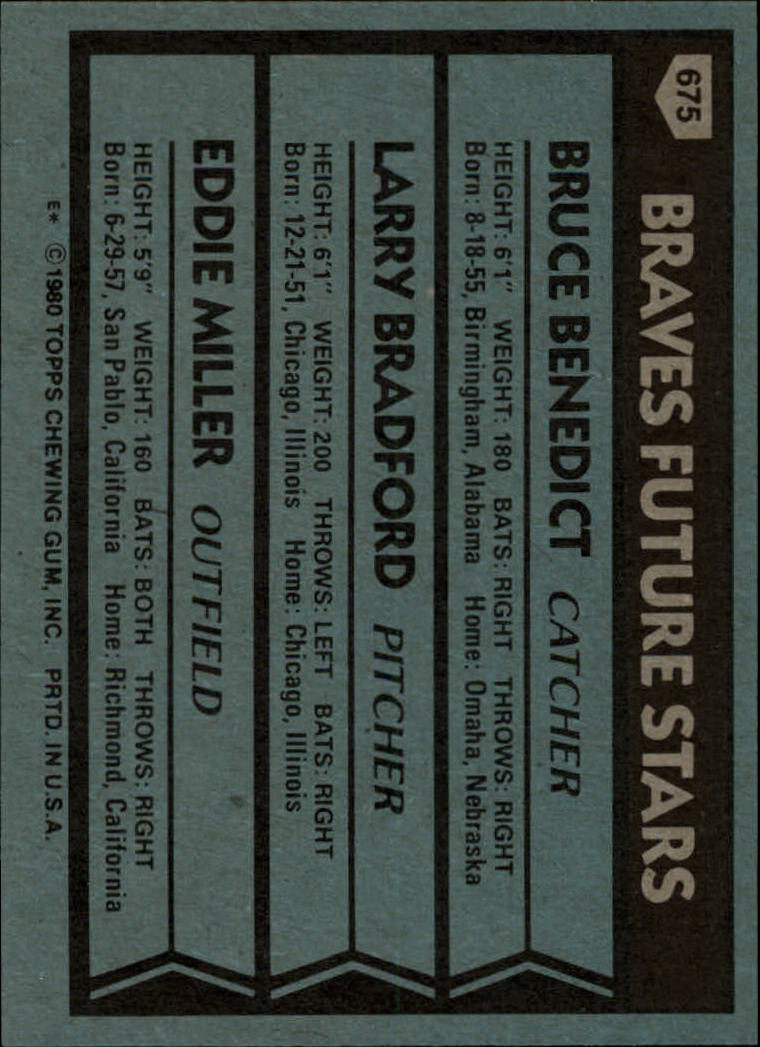 1980 Topps #675 Bruce Benedict/Larry Bradford RC/Eddie Miller back image