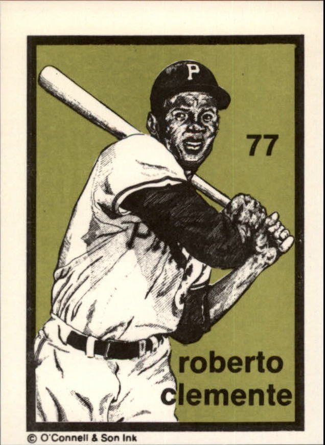 1984-89 O'Connell and Son Ink #77 Roberto Clemente