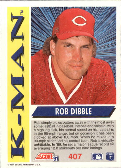 1991 Score #407 Rob Dibble KM back image