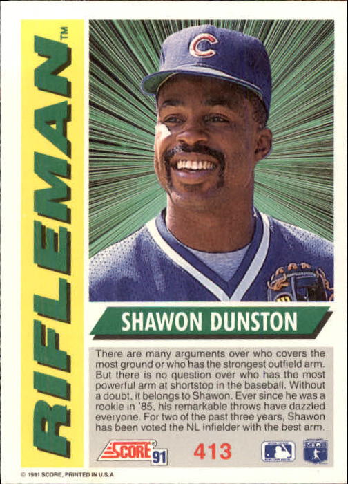 1991 Score #413 Shawon Dunston RIF/UER/In the baseball, should say in baseball back image