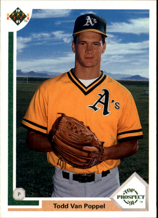 1991 Upper Deck #53 Todd Van Poppel UER RC/Born Arlington and/attended John Martin HS/should say Hinsdale and/James Martin HS