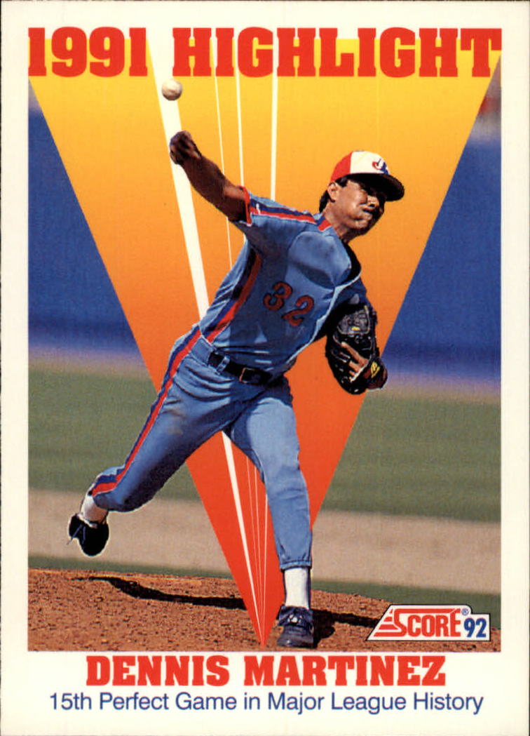 1992 Score #783 Dennis Martinez HL UER/Card has both 13th/and 15th perfect game/in Major League history