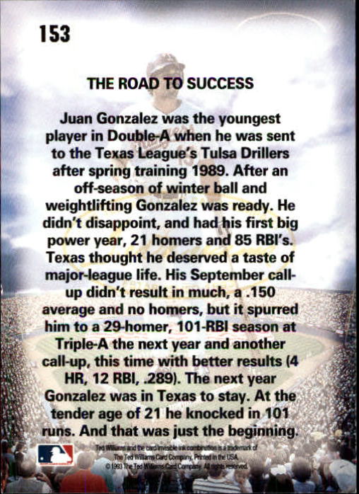1993 Ted Williams #153 Juan Gonzalez/The Road to Success back image