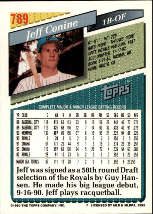 1993 Topps Gold #789 Jeff Conine UER/(No inclusion of 1990/stats in career total) back image
