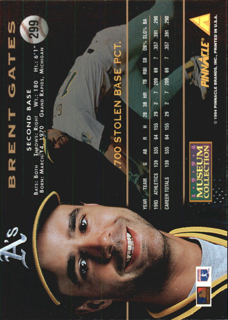 1994 Pinnacle Museum Collection #299 Brent Gates back image