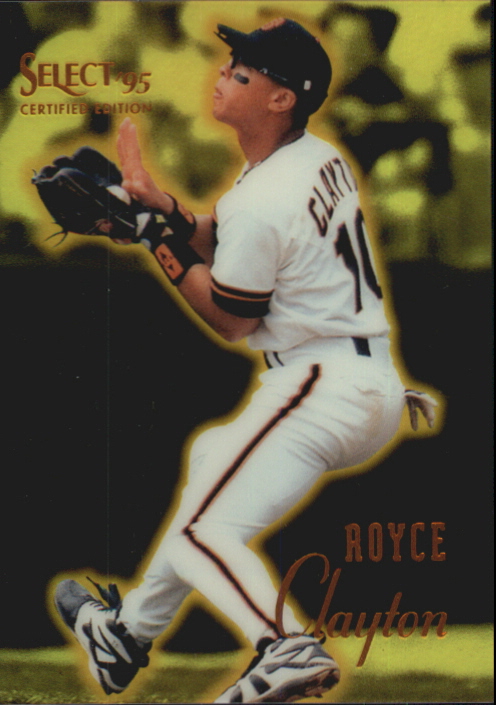 1995 Select Certified #81 Royce Clayton
