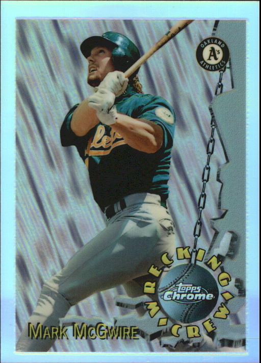 1996 Topps Chrome Wrecking Crew Refractors #WC11 Mark McGwire