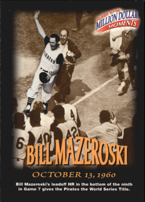 1997-98 Fleer Million Dollar Moments #9 Bill Mazeroski