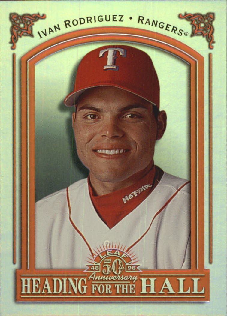 1998 Leaf Heading for the Hall #18 Ivan Rodriguez