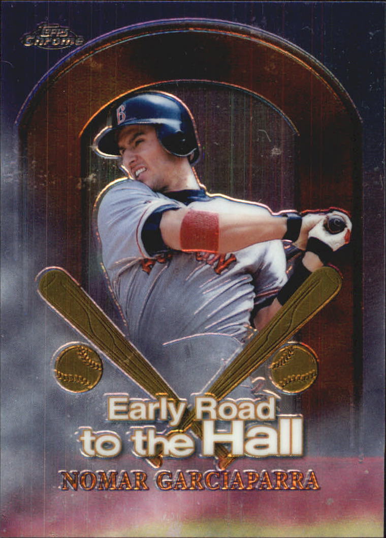 1999 Topps Chrome Early Road to the Hall #ER1 Nomar Garciaparra