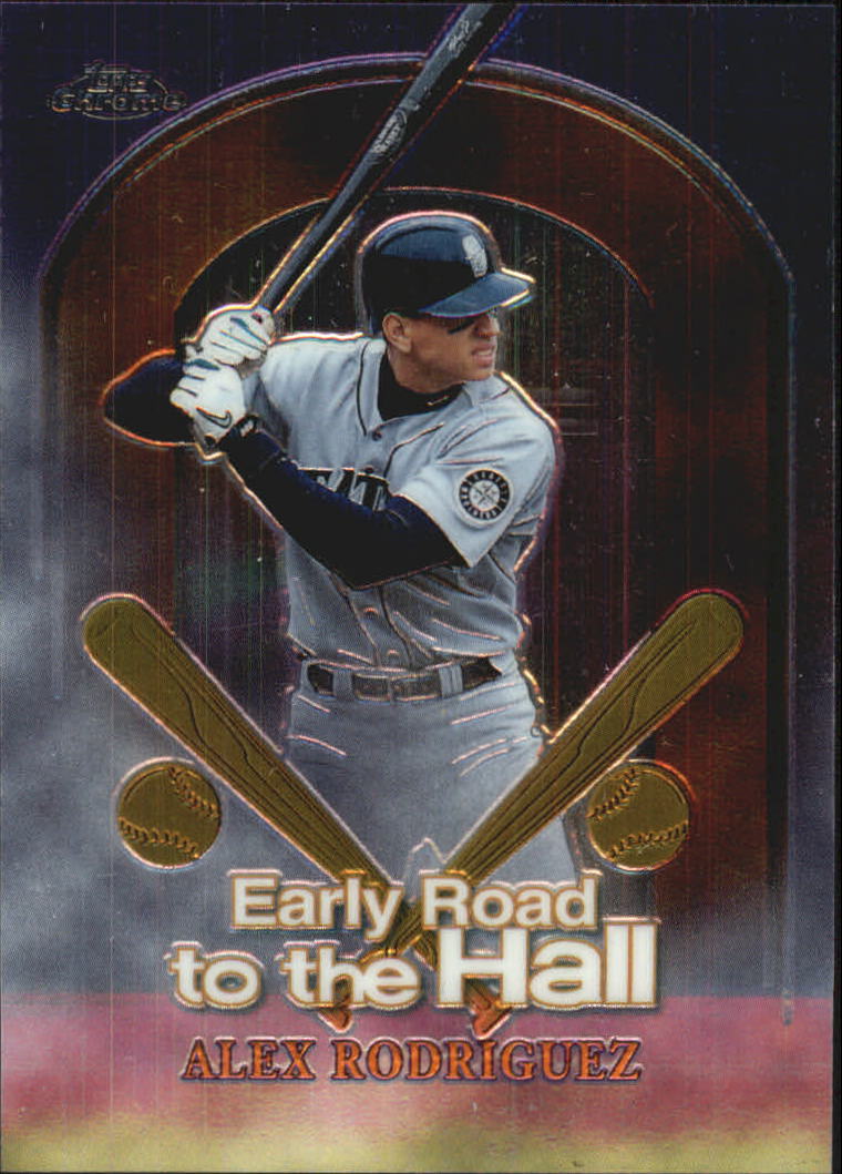 1999 Topps Chrome Early Road to the Hall #ER3 Alex Rodriguez