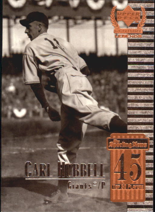 1999 Upper Deck Century Legends #45 Carl Hubbell