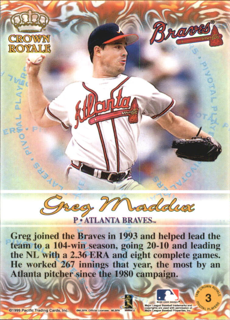 1999 Crown Royale Pivotal Players #3 Greg Maddux back image