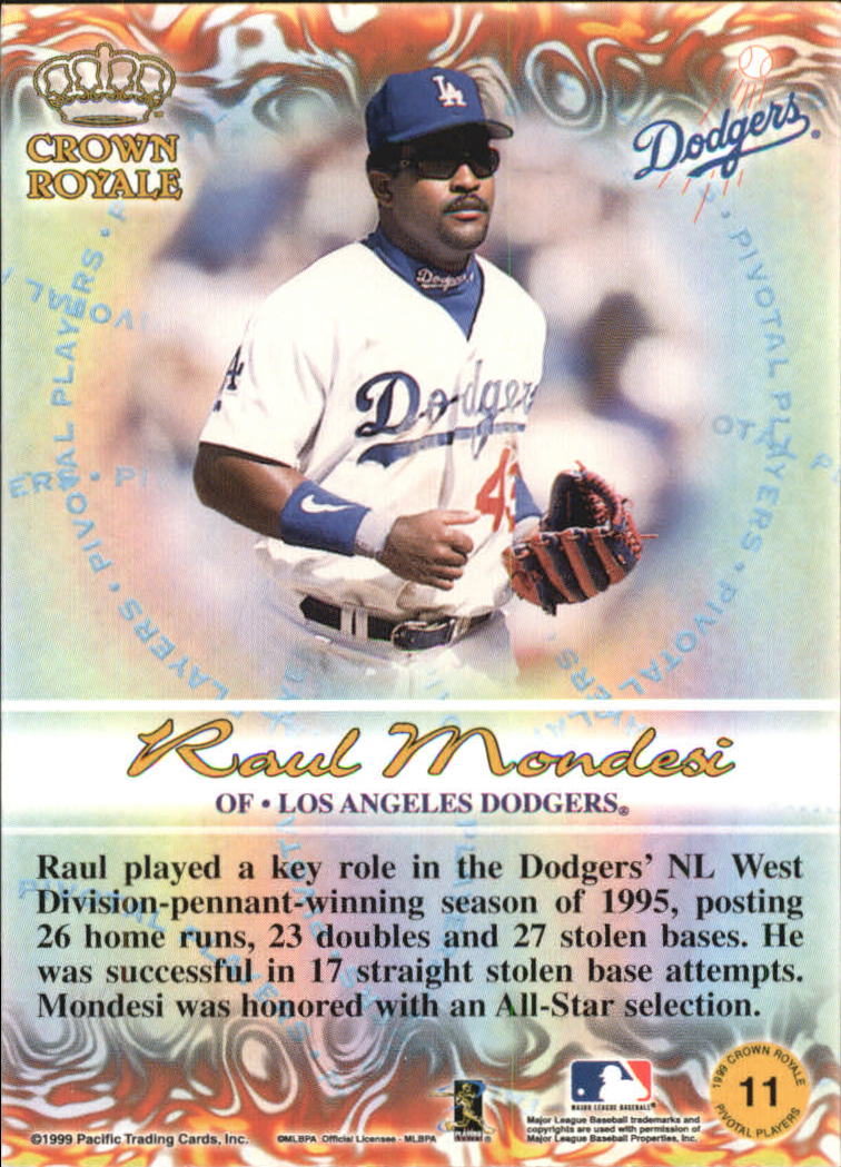 1999 Crown Royale Pivotal Players #11 Raul Mondesi back image