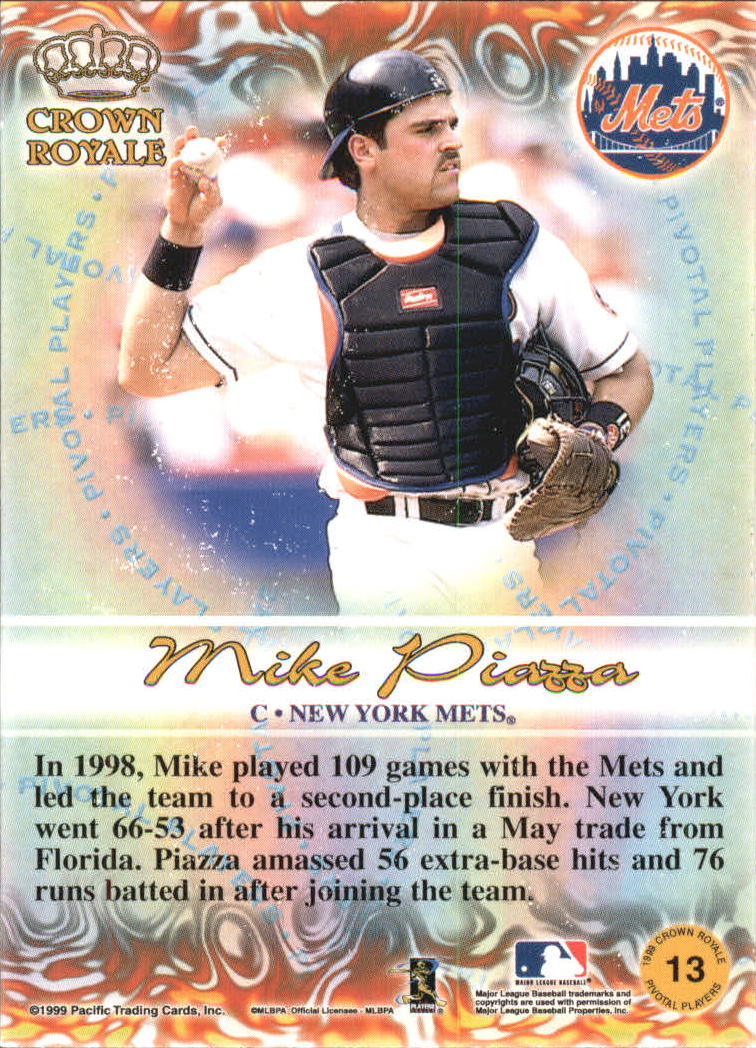 1999 Crown Royale Pivotal Players #13 Mike Piazza back image