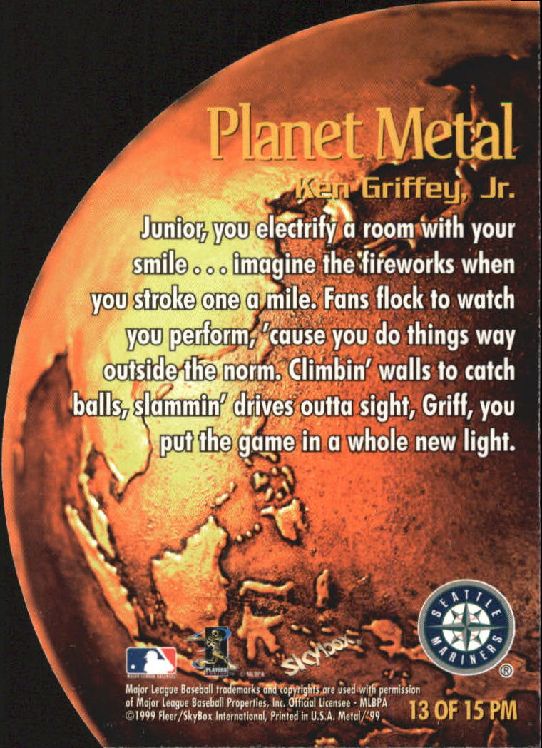 1999 Metal Universe Planet Metal #13 Ken Griffey Jr. back image