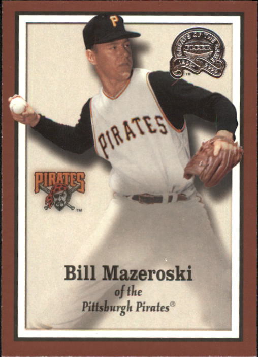 2000 Greats of the Game #34 Bill Mazeroski