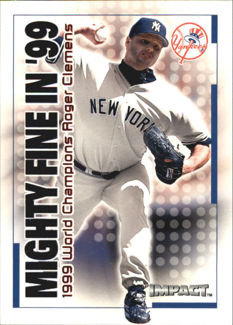 2000 Impact Mighty Fine in '99 #3 Roger Clemens