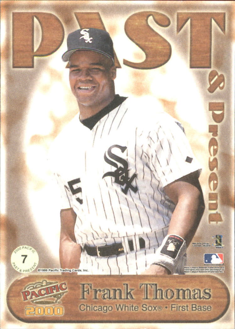 2000 Pacific Past and Present #7 Frank Thomas back image