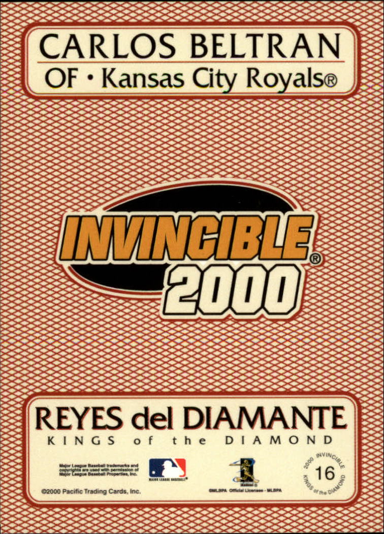 2000 Pacific Invincible Kings of the Diamond #16 Carlos Beltran back image