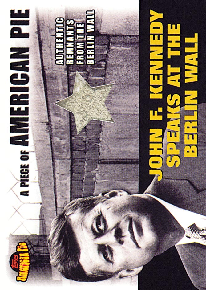 2001 Topps American Pie Relics #PAPM2 JFK/Berlin Wall