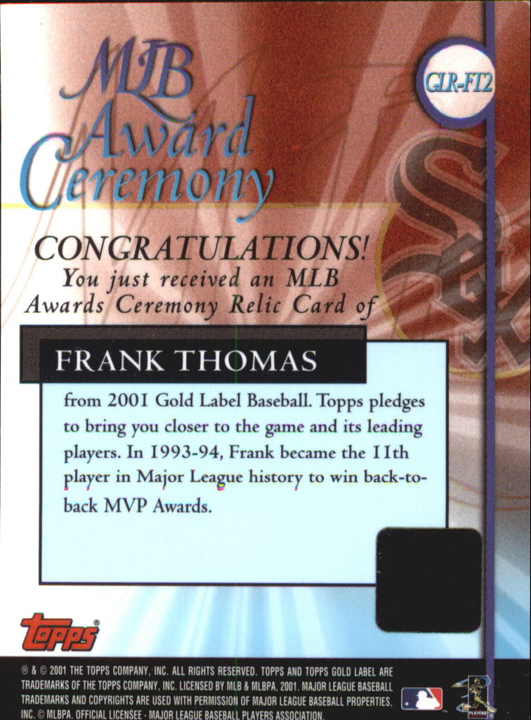 2001 Topps Gold Label MLB Award Ceremony Relics #FT2 Frank Thomas MVP Jsy back image