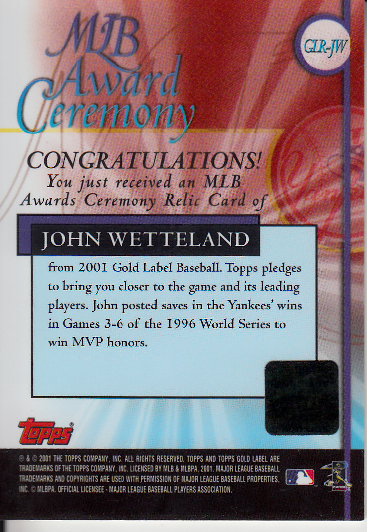 2001 Topps Gold Label MLB Award Ceremony Relics #JW John Wetteland WS MVP Jsy back image
