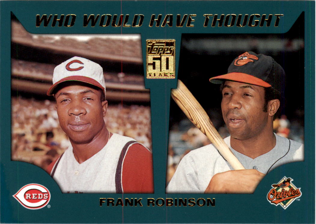 2001 Topps Traded Who Would Have Thought #WWHT6 Frank Robinson