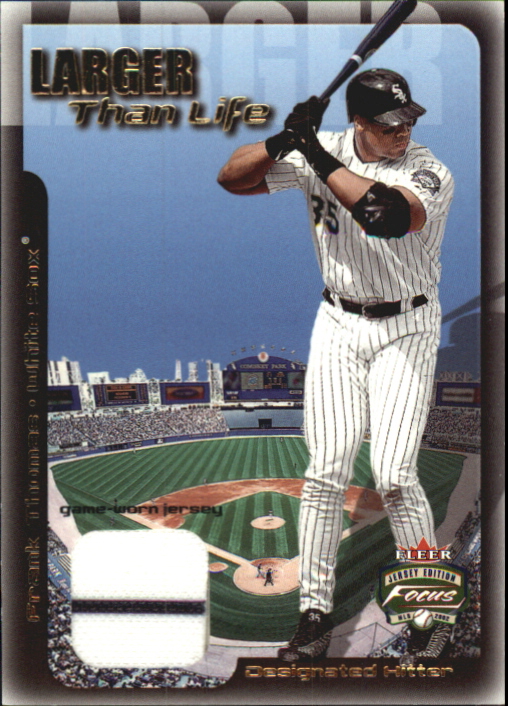2002 Fleer Focus JE Larger than Life Game Used #8 Frank Thomas Jsy