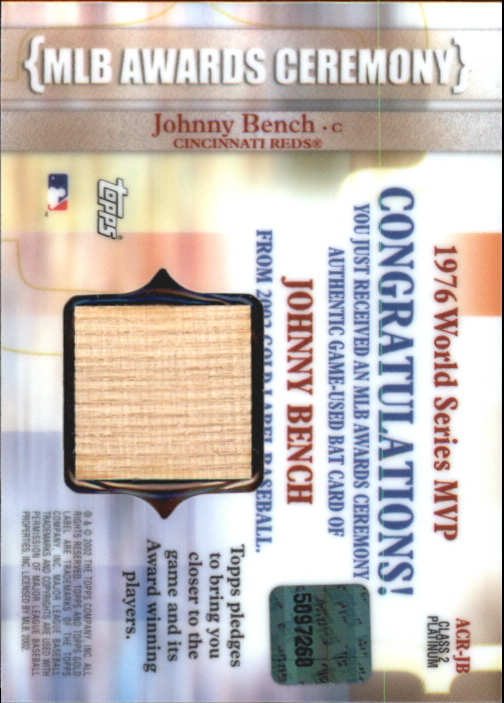 2002 Topps Gold Label MLB Awards Ceremony Relics Platinum #JB Johnny Bench WS MVP Bat back image