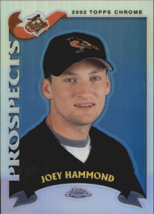 2002 Topps Chrome Traded Refractors #T229 Joey Hammond