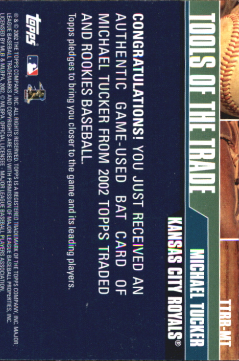 2002 Topps Traded Tools of the Trade Relics #MT Michael Tucker Bat C back image
