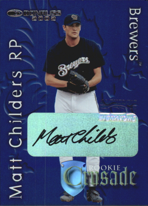 2002 Donruss Rookies Crusade Autographs #16 Matt Childers/150