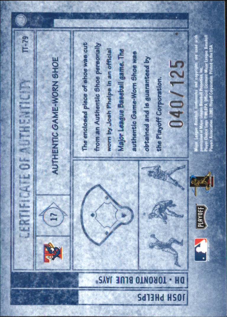 2003 Absolute Memorabilia Tools of the Trade Materials #TT79 Josh Phelps Shoe/125